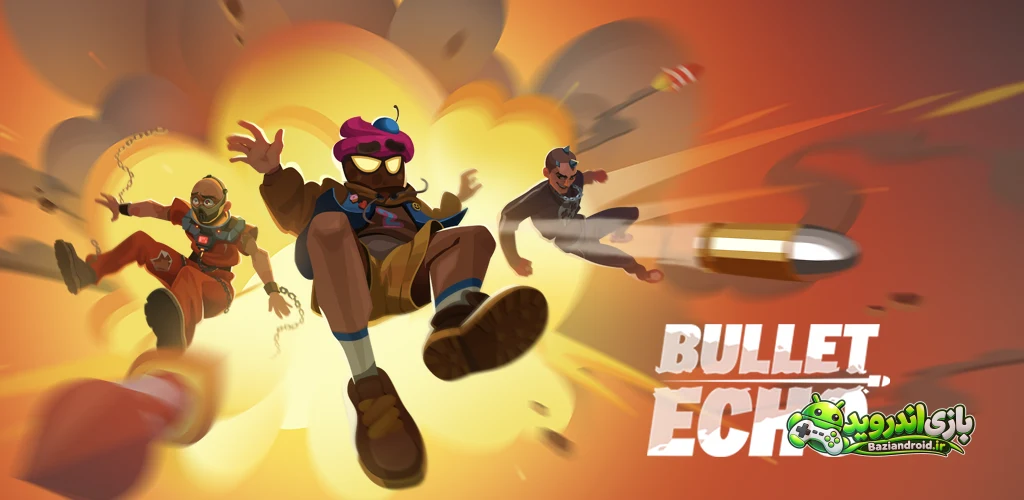 بولت اکو - Bullet Echo